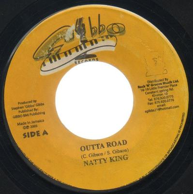 7-дюймовая пластинка NATTY KING - Outta Road NONE Gibbo Records 2005 Ямайка Регги, Ска и Даб Б/У