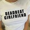 Deadbeat Girlfriend | Y2k Aesthetic Shirt | 2000s | 90`s
