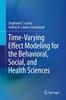 Книга Time-Varying Effect Modeling for the Behavioral, Social, and Health Sciences