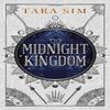 The Midnight Kingdom by Tara Sim Paperback Book 9781399704182