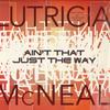 12inch Record LUTRICIA MCNEAL - Ain't That Just The Way 4078824 CNR 1998 US Dance & Electronica Used