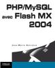 The PHP/MySQL Avec Flash MX 2004 : SQL Et PL/SQL Book