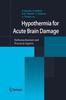 Книга Hypothermia for Acute Brain Damage : Pathomechanism and Practical Aspects
