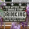 2D Flat Vintage Metal Sign Humorous Vintage Beer Sign I Promised Myself To Quit Drinking Aluminium Metal Sign Classic Wall Decoration for Man