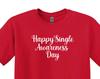 Funny Single Awareness Day Shirt, Anti Valentine's Day Outfit