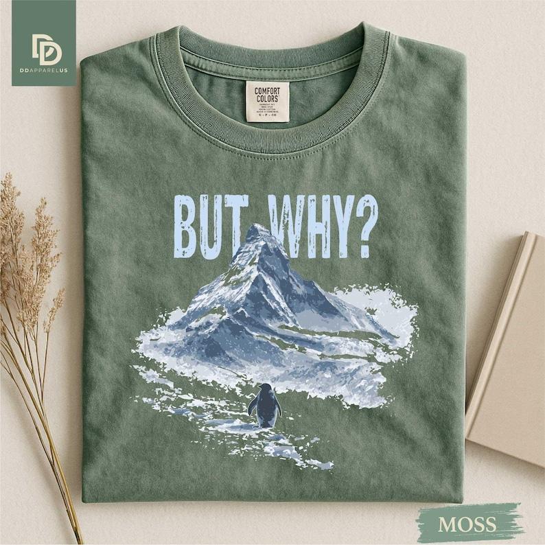 But Why Penguin Shirt Nihilist Penguin Tee Mountain Graphic Tee Funny Hiking Shirt for Adventurer