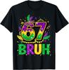Bruh 67 Six Seven 6 7 Meme Mardi Gras Funny Unisex T-Shirt