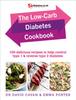 Книга The Low-Carb Diabetes Cookbook : 100 Delicious Recipes To Help Control Type 1 and Reverse Type 2 Diabetes