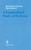 The A Longitudinal Study of Dyslexia : Bergen's Multivariate Study of Children's Learning Disabilities Book