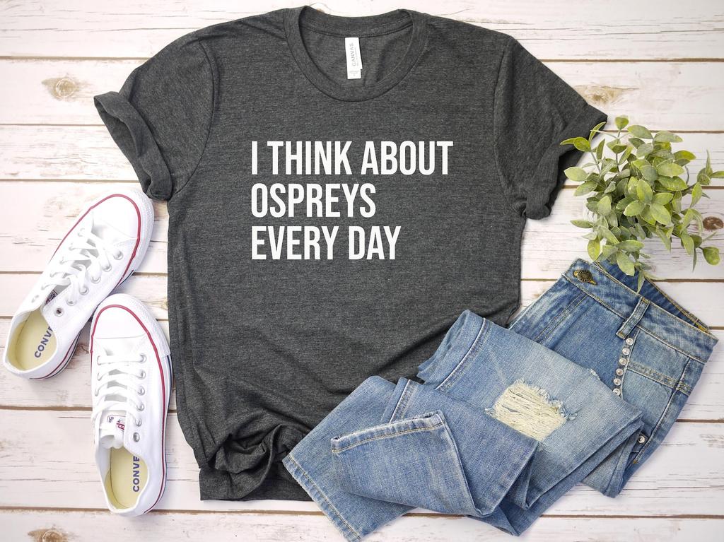 Osprey Shirt and kids tshirt, I Think About Ospreys Every Day Shirt and kids tshirt, Bird Shirt and kids tshirt, Bird Watcher Gift
