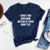 I Wish I Had Serotonin Instead of These Giant Tits Tshirt Funny Saying Women Tshirts Trendy Short Sleeve Tees FeUnisex Clothing