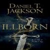 ILLBORN by Daniel T. Jackson Paperback Book 9781800462823