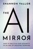 Книга The AI Mirror : How To Reclaim Our Humanity In an Age of Machine Thinking