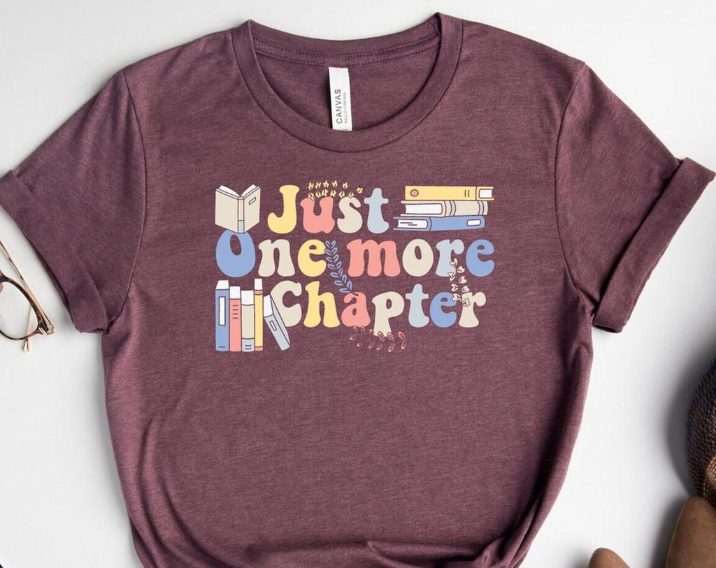 Just One More Chapter Shirt, Cute Book Shirt, Book Lover T-Shirt, Reading Lover Shirt, Book Teacher Shirt, Book Love Tee, Librarian T-Shirts