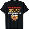 Команда Friendsgiving Get Flocked Up Смешная футболка на День Благодарения