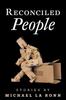 Книга Reconciled People : Stories