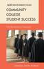 The Community College Student Success : From Boardrooms To Classrooms Book
