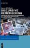 Книга Discursive Remembering : Individual and Collective Remembering As a Discursive, Cognitive and Historical Process