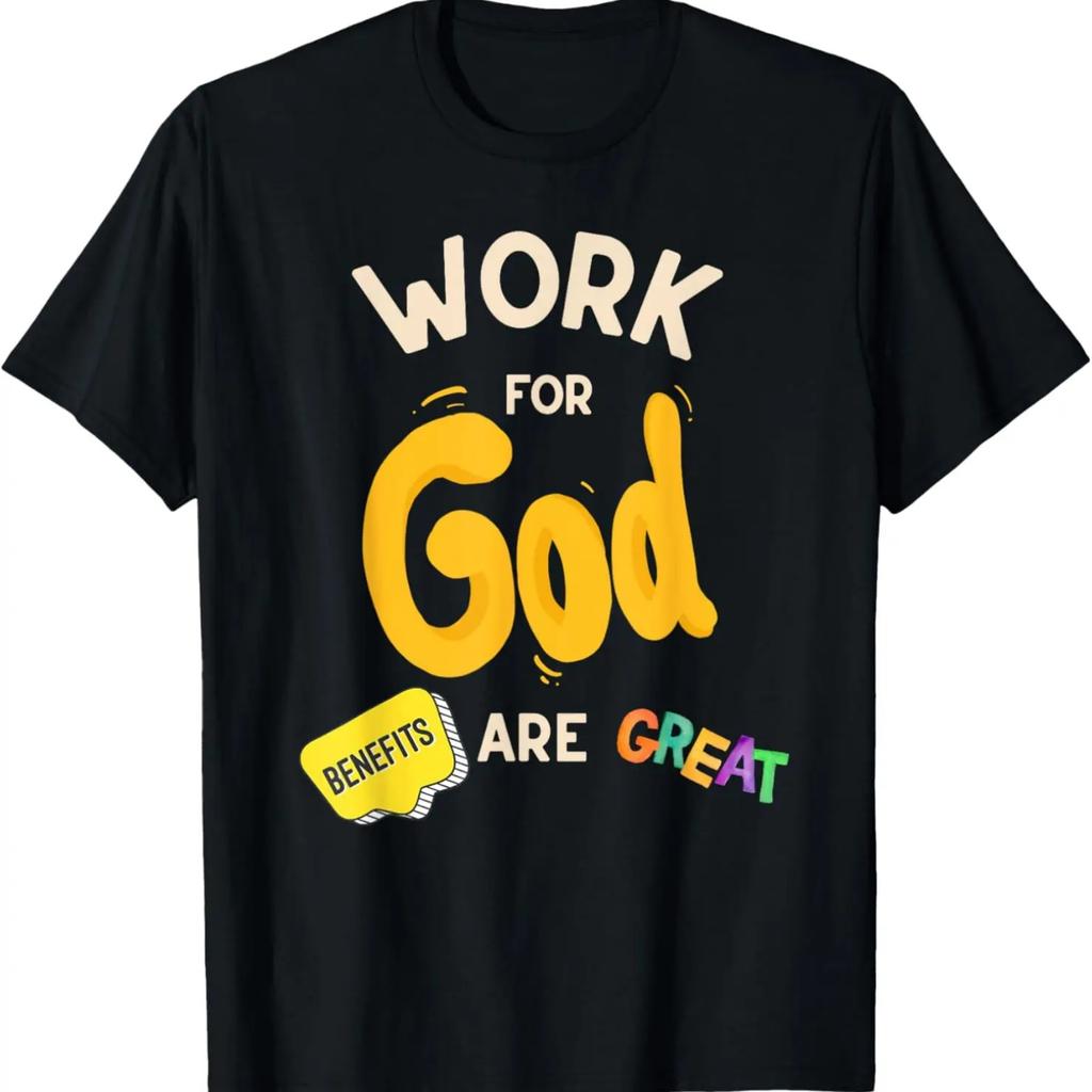 Work For God Funny Christian Saying Quote Men Women Kids T-Shirt