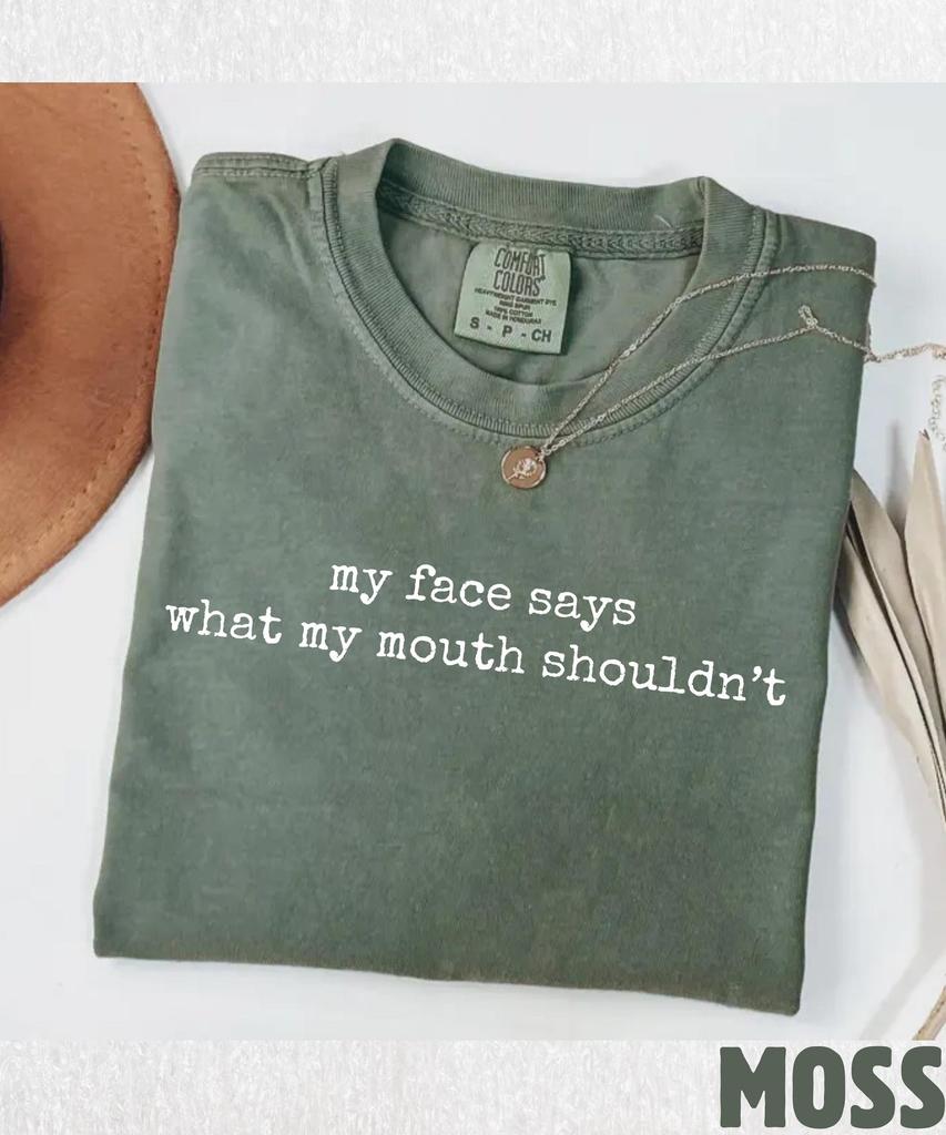 Comfort Colors My Face Says What My Mouth Couldn't T-Shirt,Sarcastic Resting Face Shirt,Expressive Face Shirt,Funny Sarcasm Shirt,Sarcastic