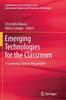 The Emerging Technologies for the Classroom : A Learning Sciences Perspective Book