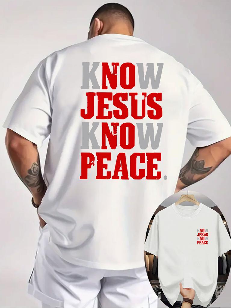 Know Jesus Know Peace Slogan Back Print Tee For Unisex Made Of 100 Cotton Perfect For Summer Streetwear Style