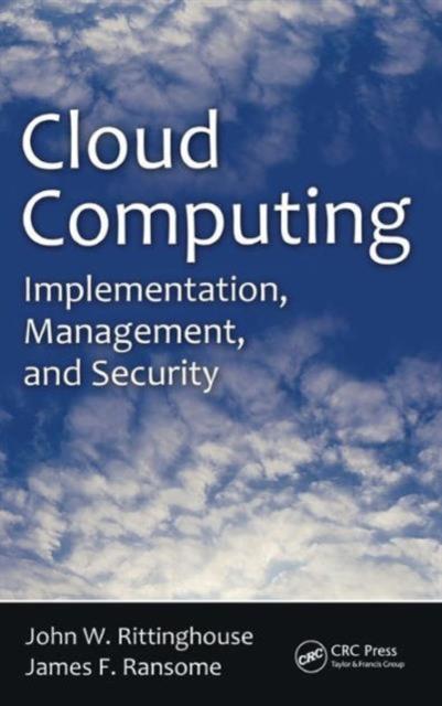 Книга Cloud Computing : Implementation, Management, and Security