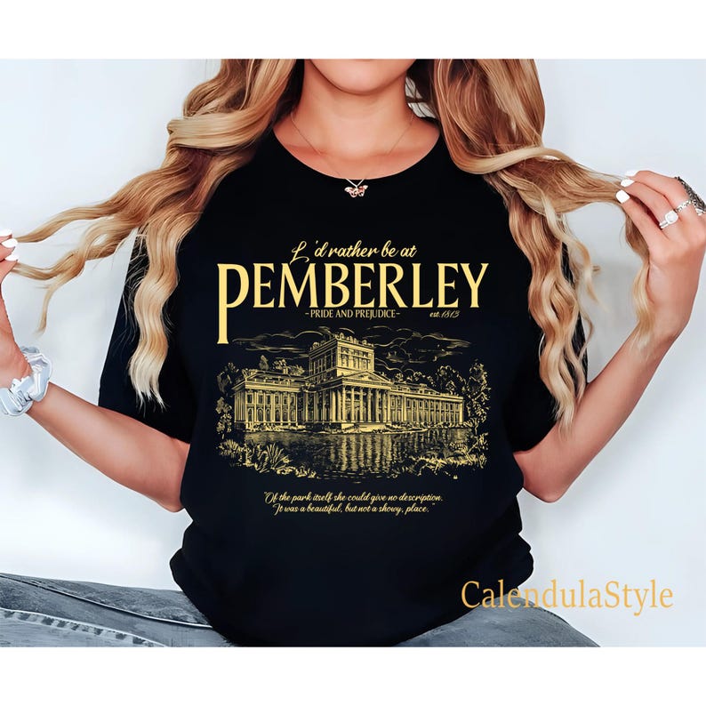 Pemberley Tshirt Rather Be At Pemberley Shirt Pride And Prejudice Shirt Jane Austen Obstinate Headstrong