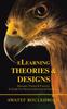 The Elearning Theories & Designs : Between Theory & Practice. a Guide for Novice Instructional Designers Book