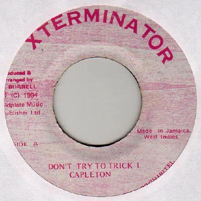 7-дюймовая пластинка CAPLETON - Не пытайся обмануть I NONE Xterminator 1994 Ямайка Регги, Ска и Даб Б/У