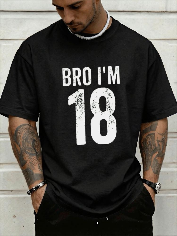 Distressed Bro I Am Eighteen Birthday Text Graphic Print Mens Crew Neck Short Sleeve Tee Casual