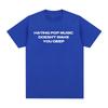 Charli Xcx Hating Pop Music Doesnt Make You Deep Same Style T Shirt Unisex Unisex Fashion Harajuku Tshirt Cotton Casual Tshirts