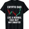 Crypto Dad Shirt Like Normal Dad But Way Smarter Father T-Shirt