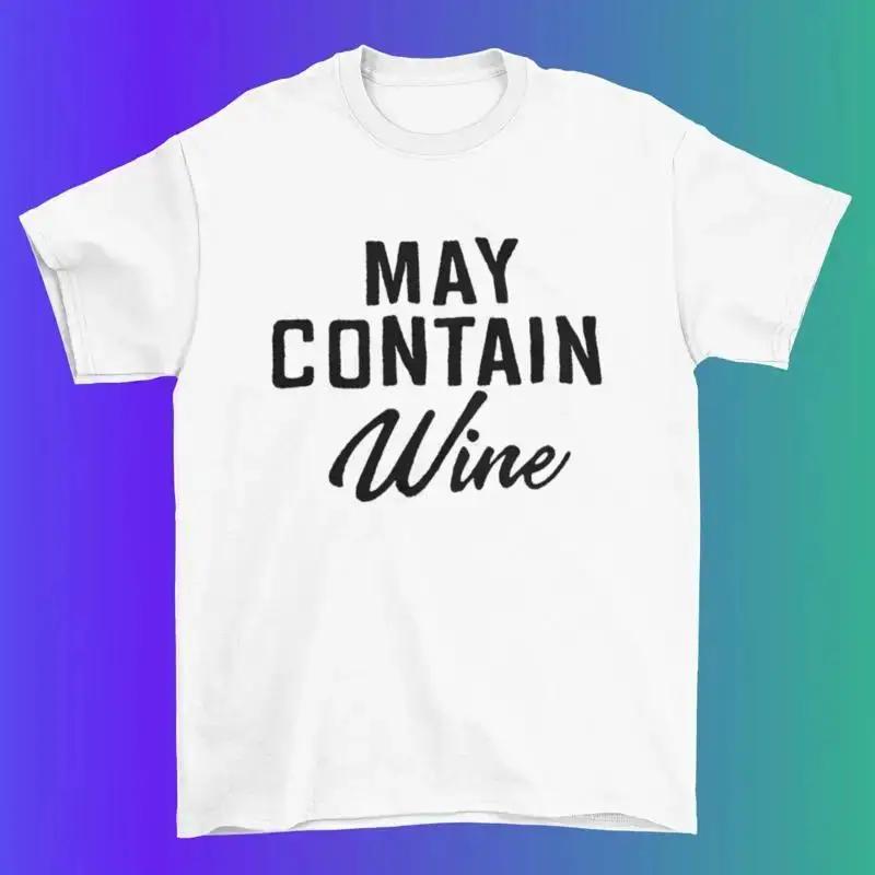 May Contain Wine T shirt Win o Clock