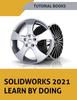 Книга SOLIDWORKS 2021 Learn by Doing : Colored