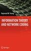 Книга Information Theory and Network Coding