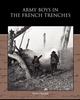 Книга Army Boys In the French Trenches