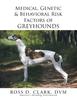 Книга Medical, Genetic & Behavioral Risk Factors of Greyhounds