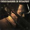 Виниловая пластинка CHRIS BARBERS JAZZ BAND  Chris Barber In Budapest SLP408 Storyville 1984 Scandinavi Jazz Б/у