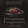 Darkness Forbidden by J. M. Rankin Paperback Book 9781838071103