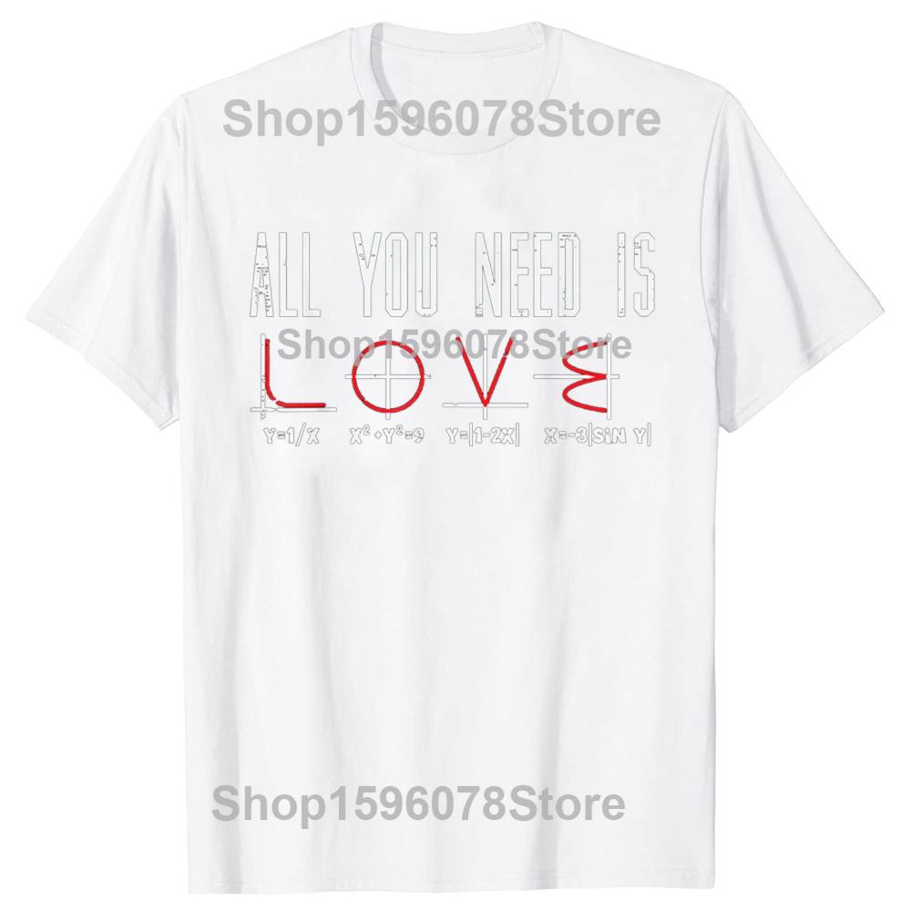 All You Need Is Love Valentines Day Math Algebra Men Women T-Shirt Unisex Summer Streetwear Tops Print Camiseta Hombre