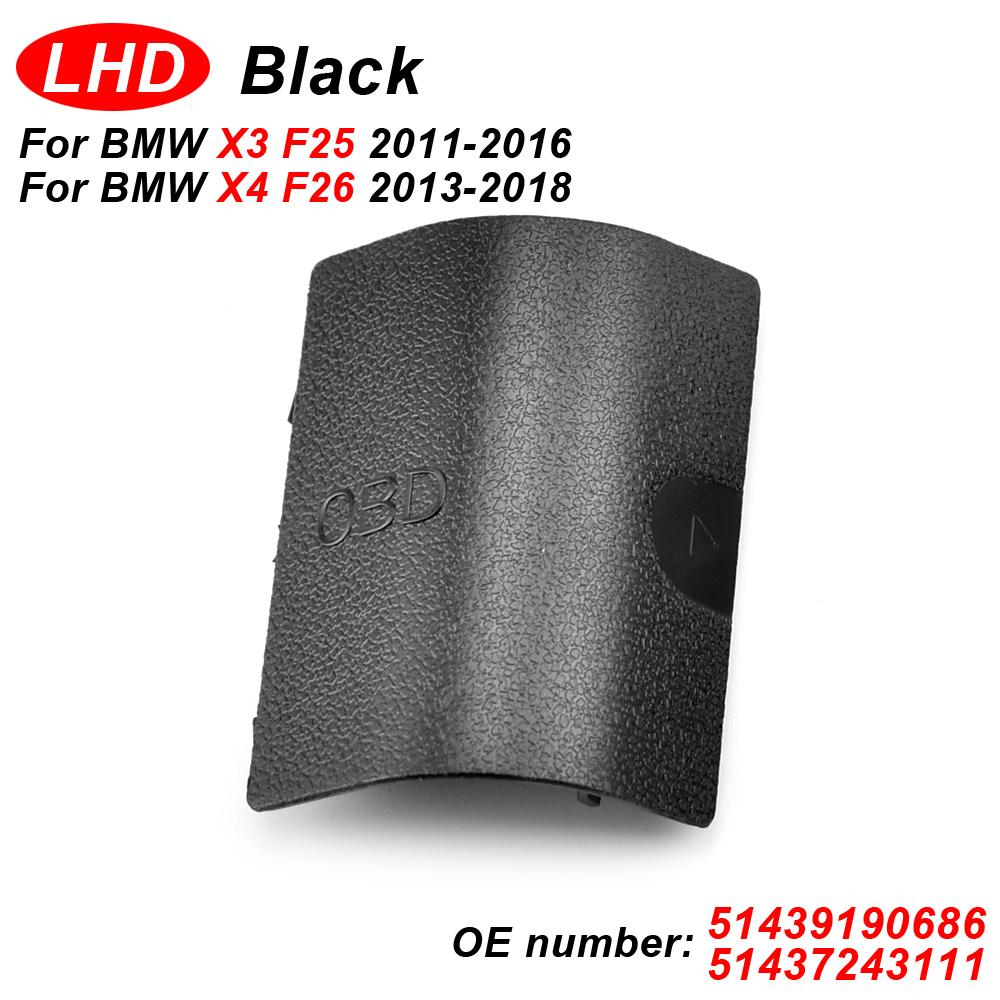 LHD For BMW X3 F25 X4 F26 51439190686 51437243111 Left Kick Panel Trim Cap Auto Replacement Parts OBD Plug Port Cover