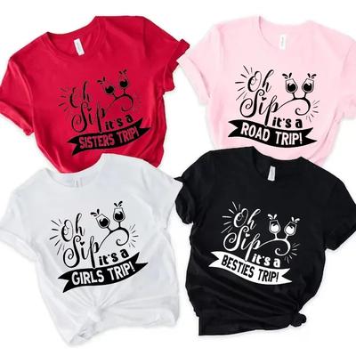 Oh Sip It's A Girls Trip Trend Clothing Graphic T-shirt Tee Top Besties Trip Fashion Summer Short Sleeve T Shirt Women Clothing