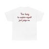 Too Lazy To Explain Myself Just Judge Me Shirt Funny Introvert Tee Sarcastic Quote Tshirt Unisex Graphic Tee Gift Highquality