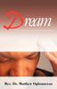 The Dream : Great Secrets Are Revealed In Your Dreams Book