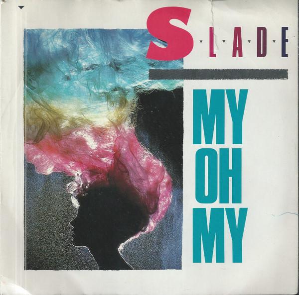 7inch Record SLADE - My Oh My RCA373 RCA 1983 UK Rock Used