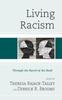 The Living Racism : Through the Barrel of the Book Book