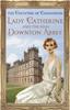 Книга Lady Catherine and the Real Downton Abbey