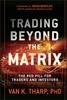 Книга Trading Beyond the Matrix : The Red Pill for Traders and Investors
