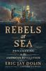 Книга Rebels At Sea : Privateering In the American Revolution